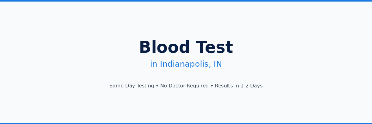 Blood Test in Indianapolis, IN