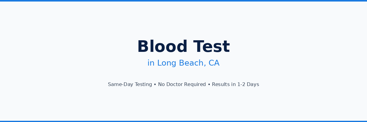 Blood Test in Long Beach, CA