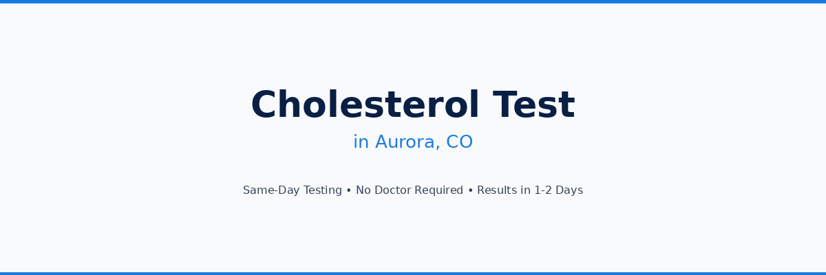Cholesterol Testing in Aurora, CO