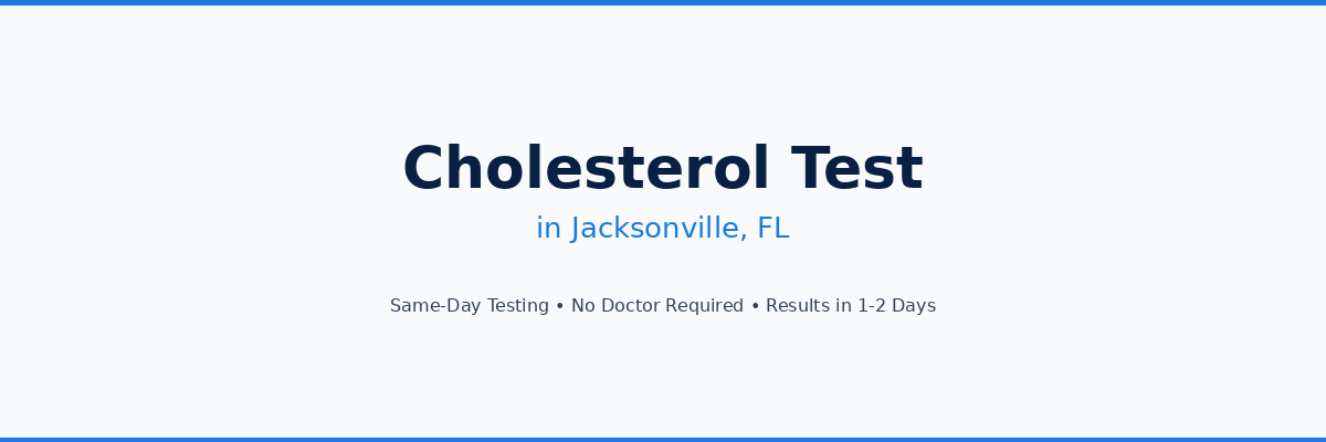 Cholesterol Testing in Jacksonville, FL
