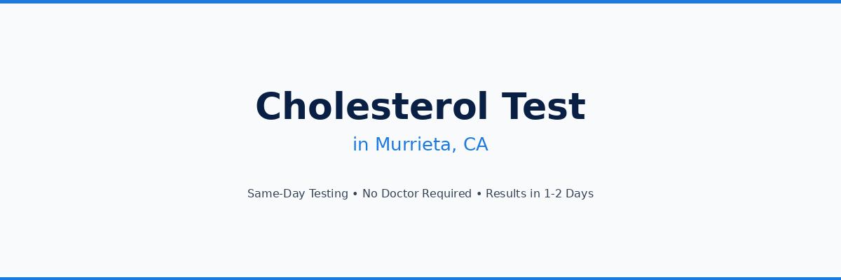 Cholesterol Testing in Murrieta, CA