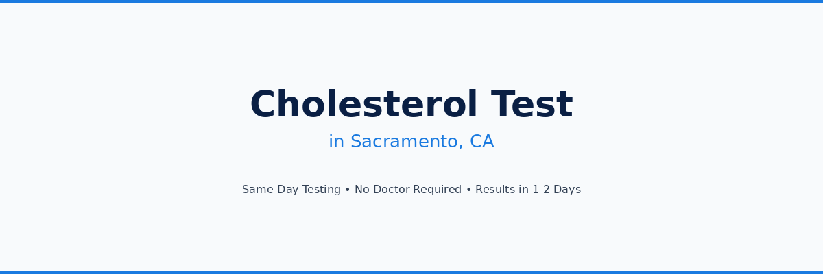 Cholesterol Testing in Sacramento, CA