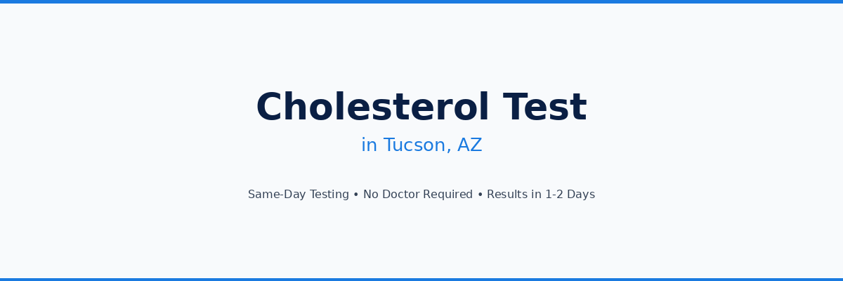 Cholesterol Testing in Tucson, AZ
