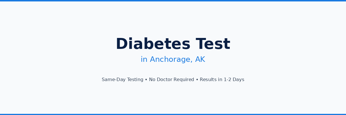 Diabetes Testing in Anchorage, AK