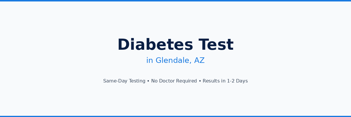 Diabetes Testing in Glendale, AZ