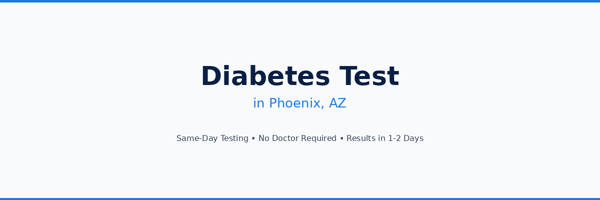 Diabetes Testing in Phoenix, AZ