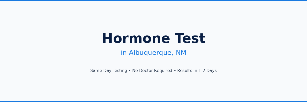 Hormone Testing in Albuquerque, NM