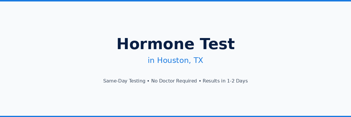 Hormone Testing in Houston, TX
