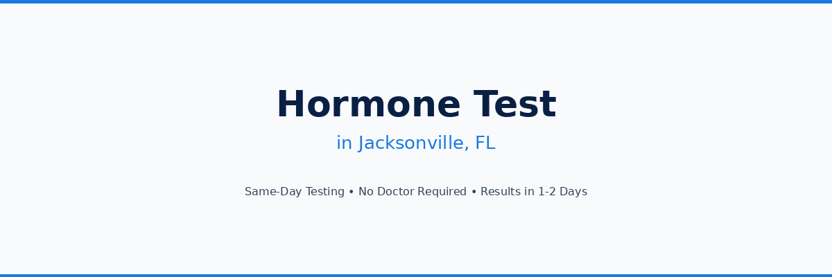 Hormone Testing in Jacksonville, FL