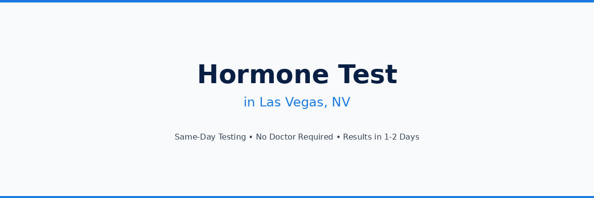 Hormone Testing in Las Vegas, NV