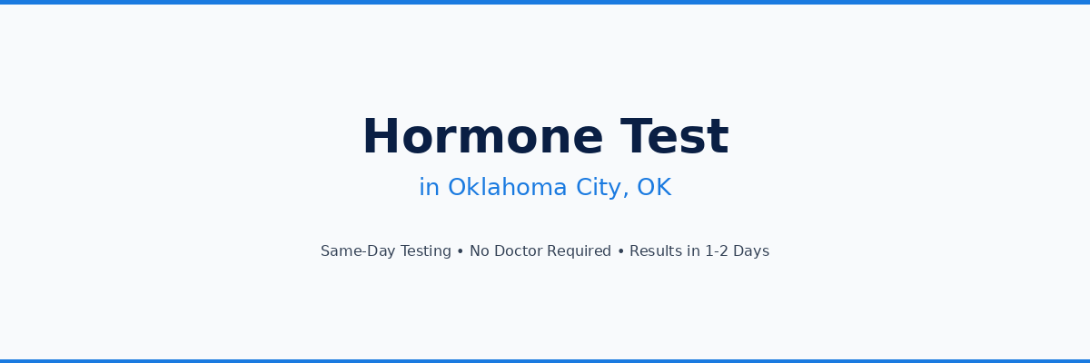 Hormone Testing in Oklahoma City, OK