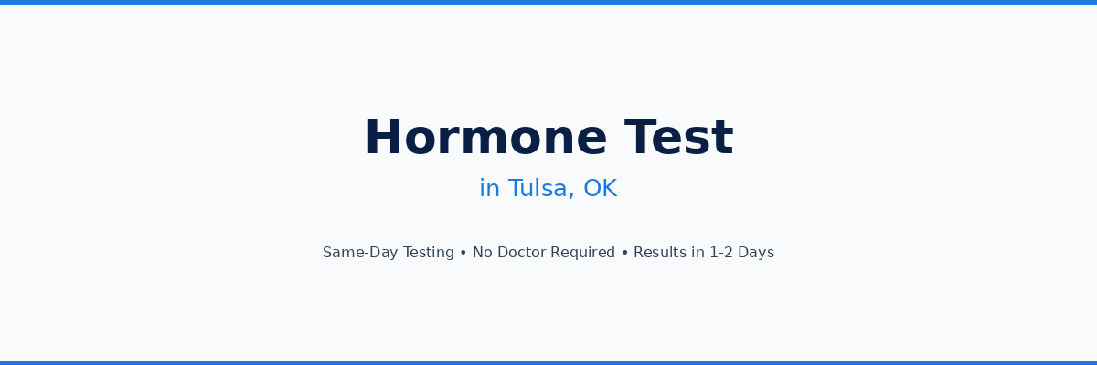 Hormone Testing in Tulsa, OK