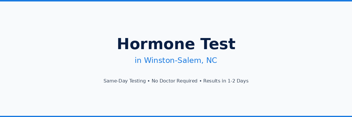 Hormone Testing in Winston-Salem, NC