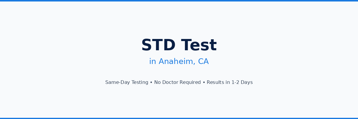 STD Testing in Anaheim, CA