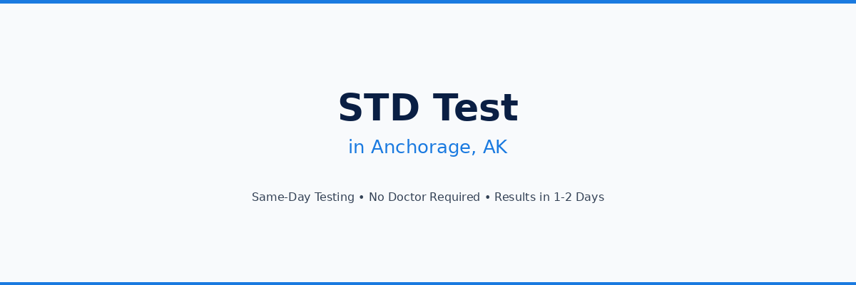 STD Testing in Anchorage, AK