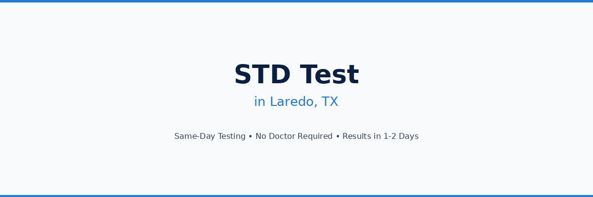 STD Testing in Laredo, TX