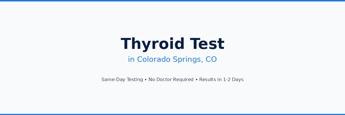 Thyroid Testing in Colorado Springs, CO
