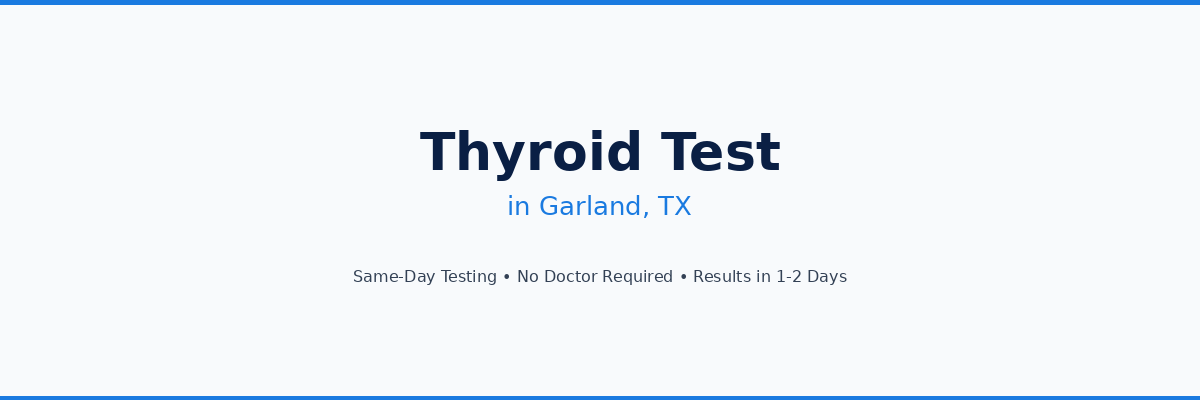 Thyroid Testing in Garland, TX
