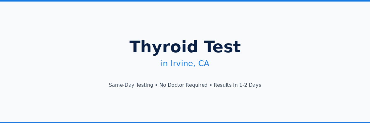 Thyroid Testing in Irvine, CA