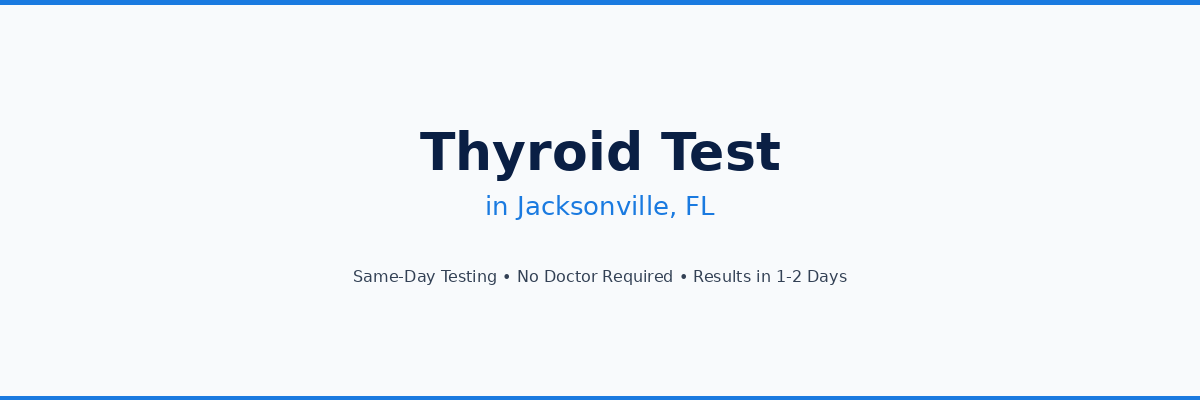 Thyroid Testing in Jacksonville, FL
