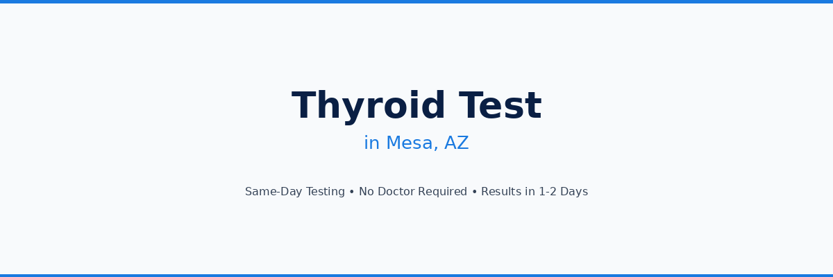 Thyroid Testing in Mesa, AZ