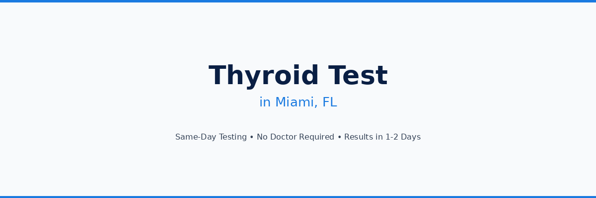 Thyroid Testing in Miami, FL
