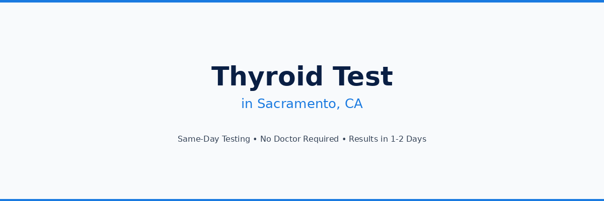 Thyroid Testing in Sacramento, CA