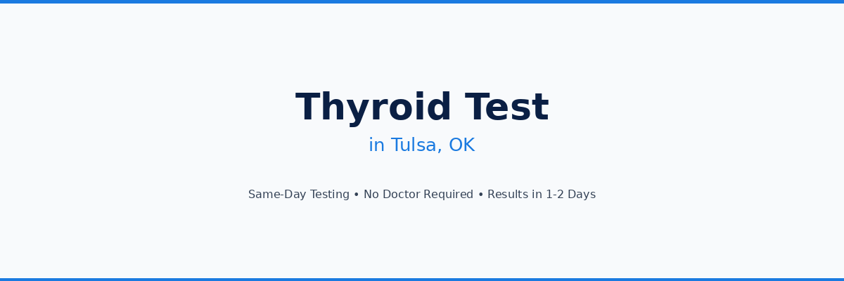 Thyroid Testing in Tulsa, OK
