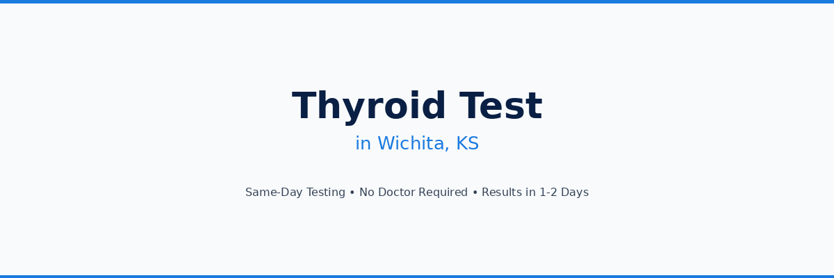 Thyroid Testing in Wichita, KS