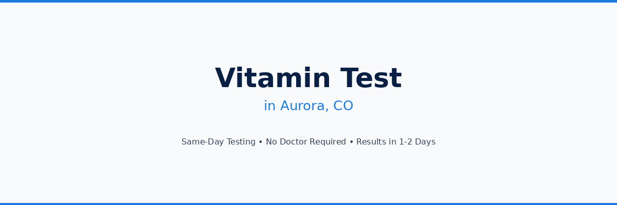 Vitamin Testing in Aurora, IL