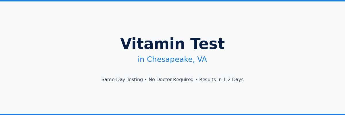 Vitamin Testing in Chesapeake, VA