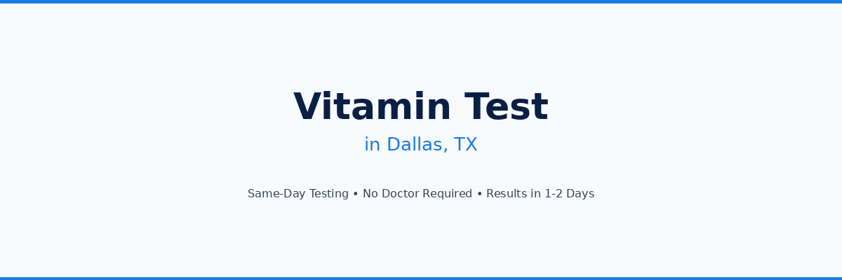 Vitamin Testing in Dallas, TX