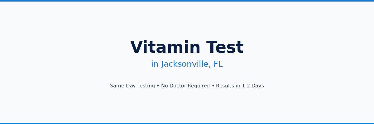 Vitamin Testing in Jacksonville, FL