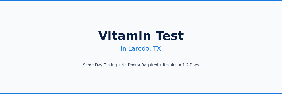 Vitamin Testing in Laredo, TX