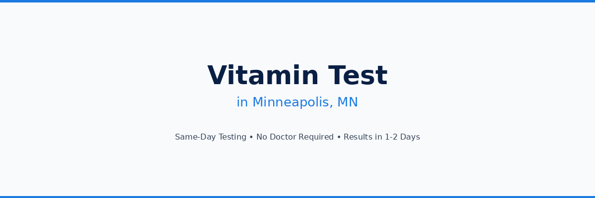 Vitamin Testing in Minneapolis, MN