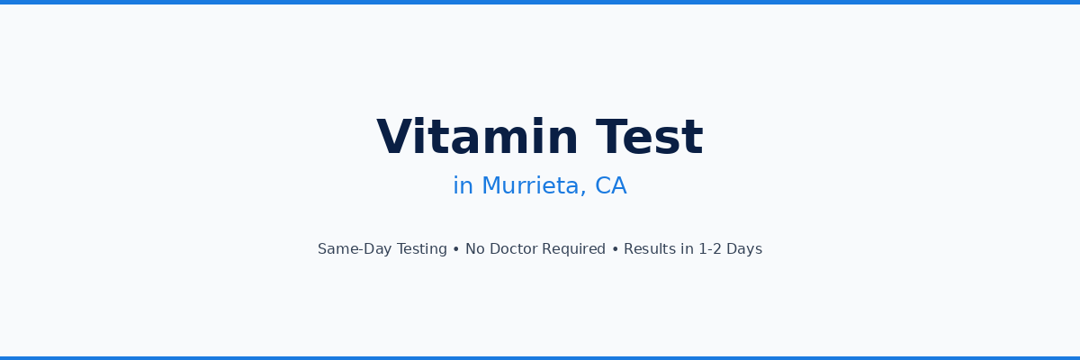 Vitamin Testing in Murrieta, CA