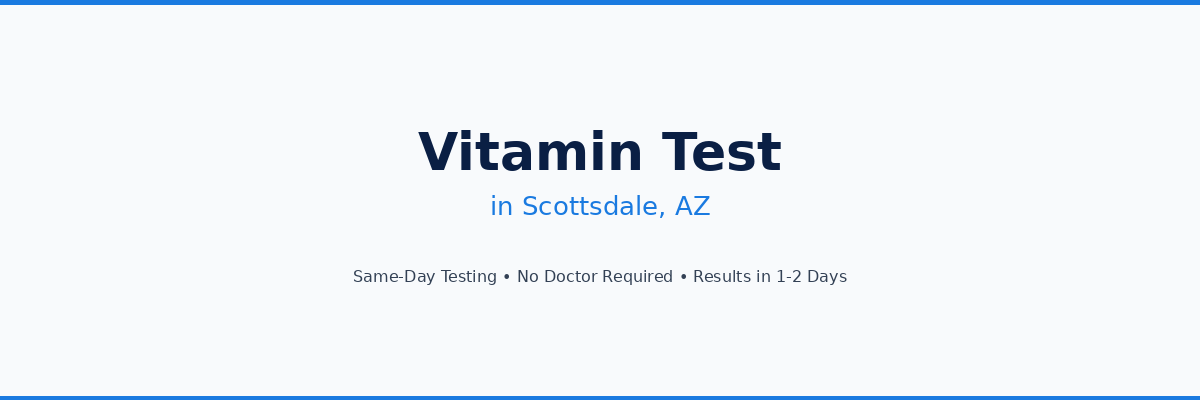 Vitamin Testing in Scottsdale, AZ