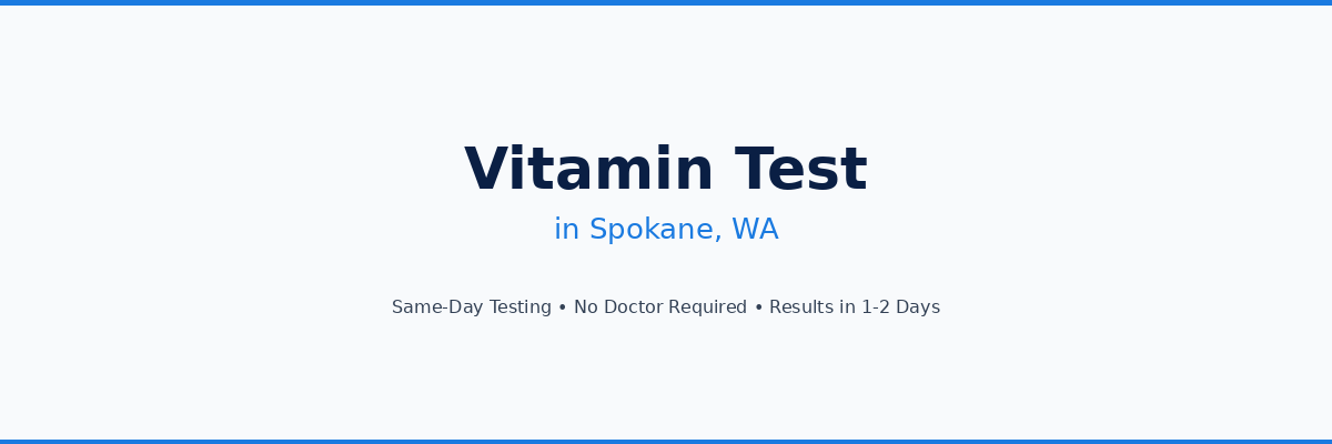 Vitamin Testing in Spokane, WA