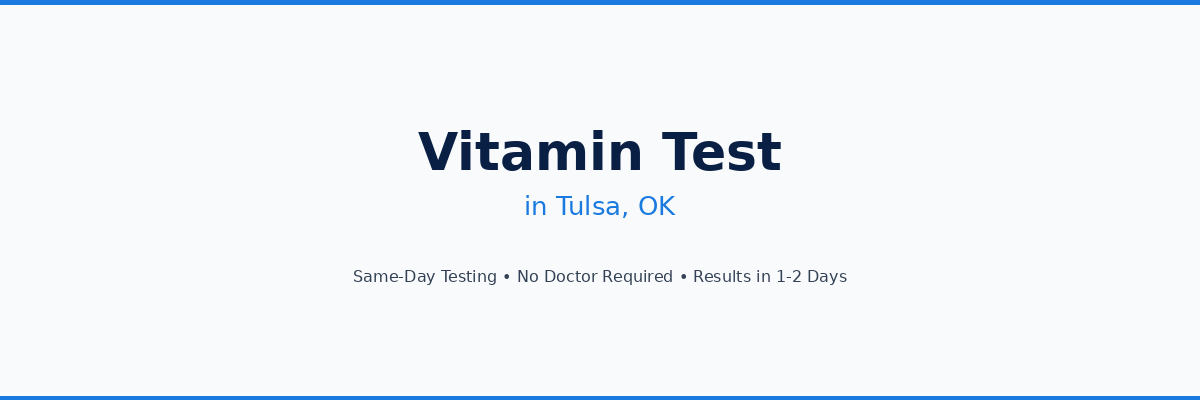 Vitamin Testing in Tulsa, OK